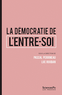 Démocratie de l'entre-soi (La)